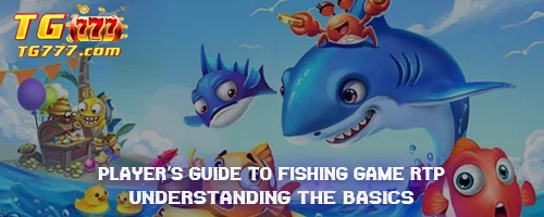 Player's Guide to Fishing Game RTP: Understanding the Basics
